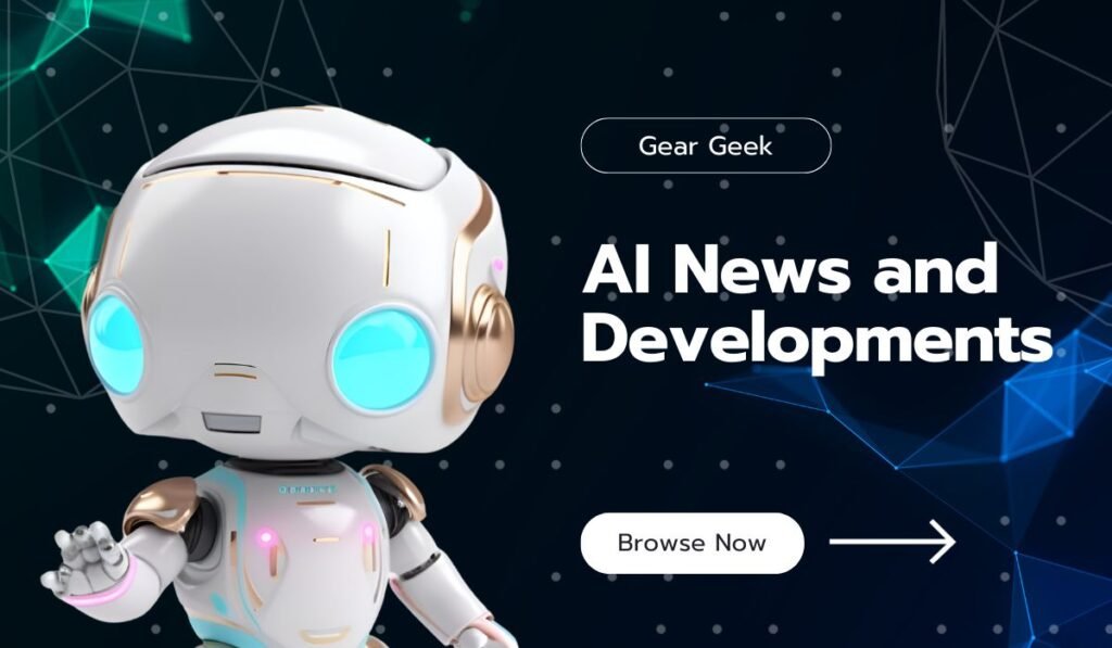 AI News and Developments