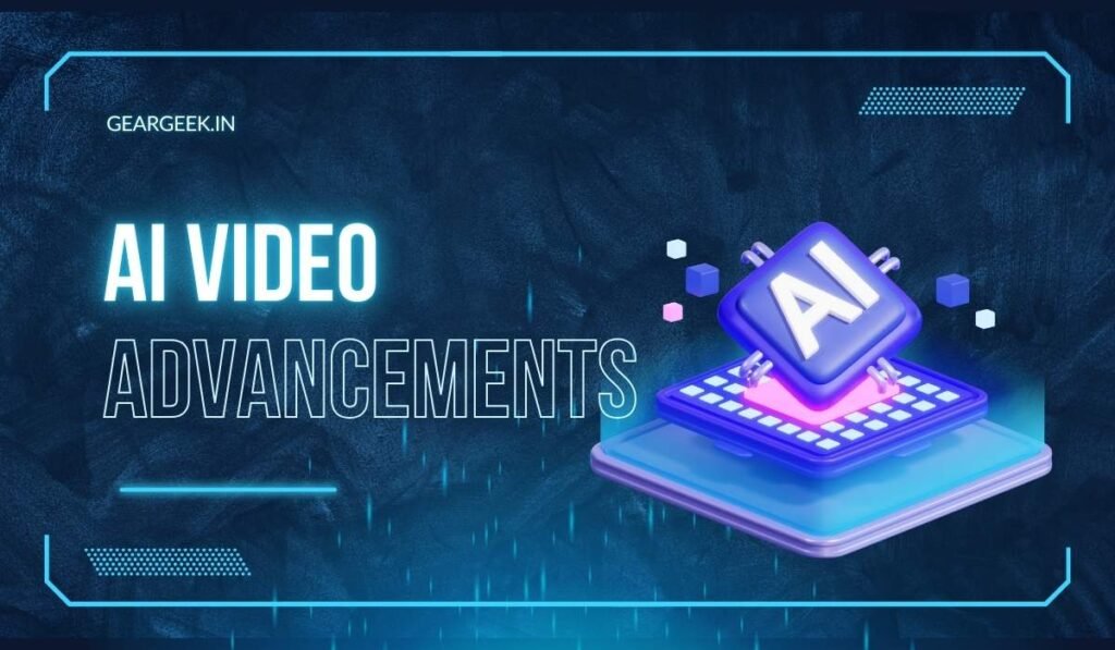 AI video advancements