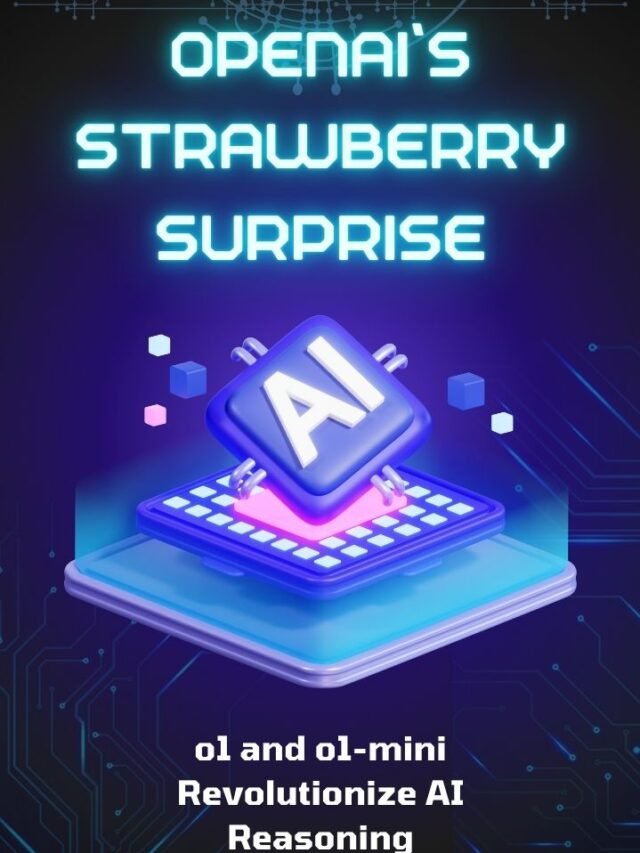 OpenAI’s Strawberry Surprise: o1 and o1-mini Revolutionize AI Reasoning