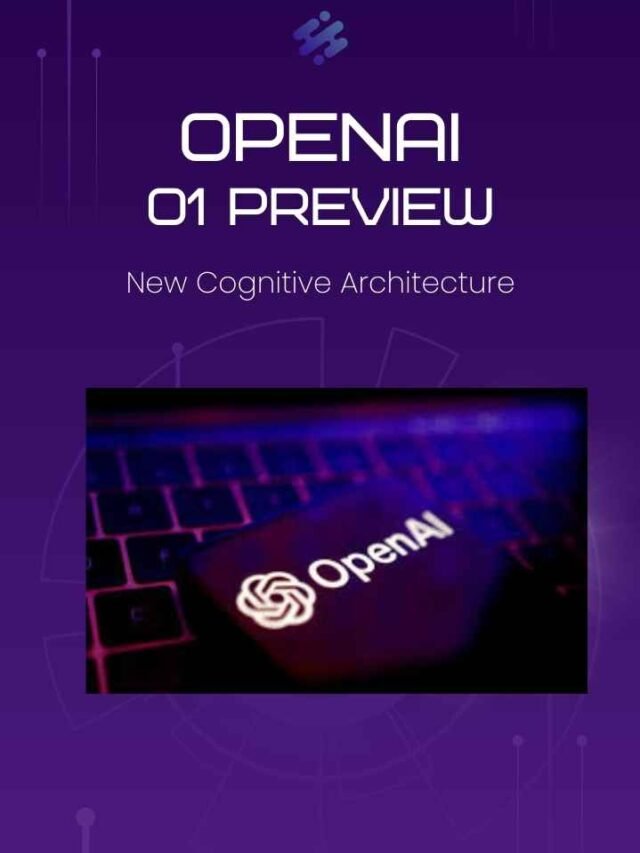 Unveiling OpenAI’s New Cognitive Architecture: 7 Key Insights into the 01 Preview